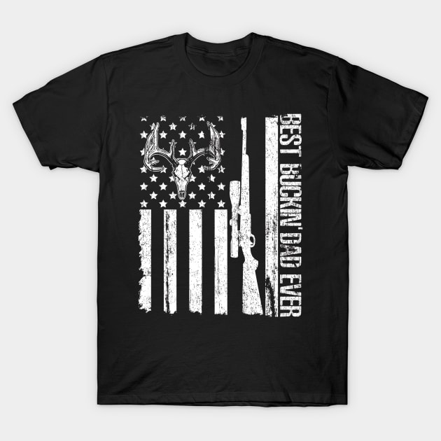 Deer Hunting US Flag Best Buckin Dad Ever Love T-Shirt by Kiwistore